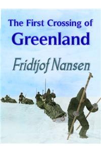 THE FIRST CROSSING OF GREENLAND