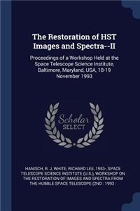 The Restoration of HST Images and Spectra--II