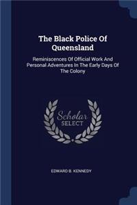The Black Police Of Queensland