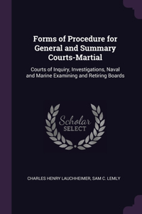 Forms of Procedure for General and Summary Courts-Martial