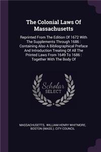 The Colonial Laws Of Massachusetts