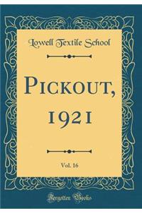 Pickout, 1921, Vol. 16 (Classic Reprint)