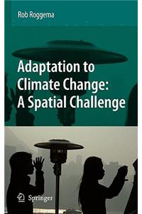 Adaptation to Climate Change: A Spatial Challenge