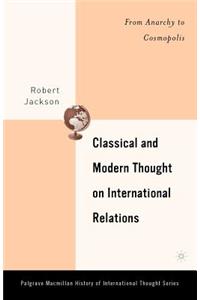 Classical and Modern Thought on International Relations