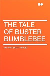 The Tale of Buster Bumblebee