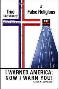 True Christianity & False Religions
