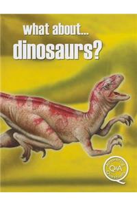 What About... Dinosaurs?