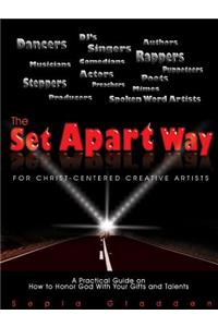 The Set Apart Way for Christ-Centered Creative Artists