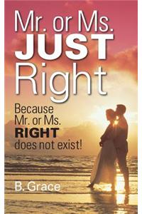 Mr. or Ms. Just Right