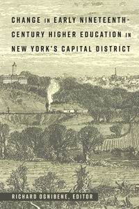 Change in Early Nineteenth-Century Higher Education in New York's Capital District