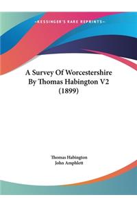 Survey Of Worcestershire By Thomas Habington V2 (1899)
