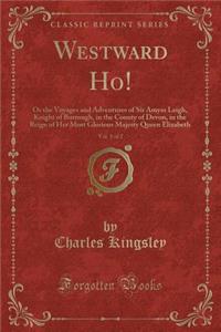 Westward Ho!, Vol. 1 of 2