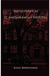 Children at St. Bartholomew's Hospital
