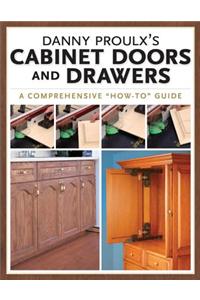 Danny Proulx's Cabinet Doors and Drawers