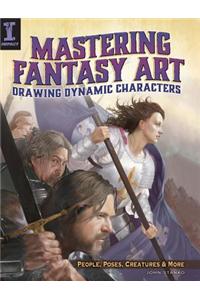 Mastering Fantasy Art: Drawing Dynamic Art