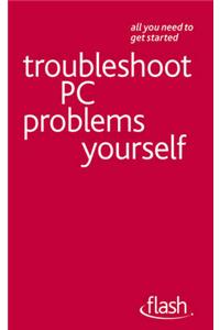 Troubleshoot PC Problems Yourself