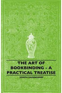 Art of Bookbinding - A Practical Treatise