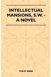 Intellectual Mansions, S.W. - A Novel