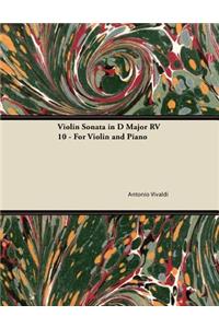 Violin Sonata in D Major RV 10 - For Violin and Piano