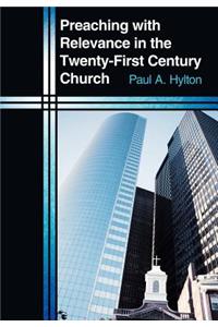 Preaching with Relevance in the Twenty-First Century Church