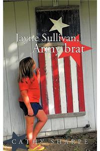 Jayne Sullivan, Army brat