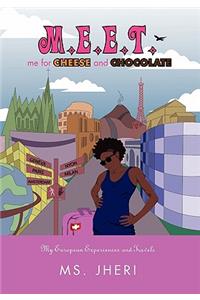 M.E.E.T. me for CHEESE and CHOCOLATE