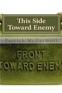 This Side Toward Enemy