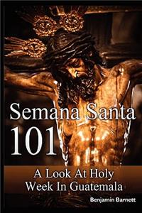 Semana Santa 101