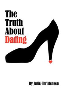 Truth About Dating