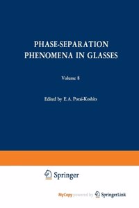 Phase-Separation Phenomena in Glasses / Likvatsionnye Yavleniya v Steklakh / Ð›Ð¸ÐºÐ²Ð°Ñ†Ð¸Ð¾Ð½Ð½Ñ‹Ðµ Ð¯Ð²Ð»ÐµÐ½Ð¸Ñ Ð² Ð¡Ñ‚ÐµÐºÐ»Ð°Ñ…
