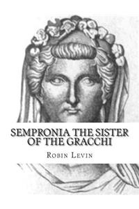 Sempronia the Sister of the Gracchi
