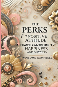 Perks Of A Positive Attitude