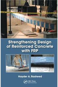 Strengthening Design of Reinforced Concrete with FRP