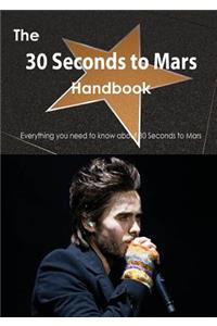 The 30 Seconds to Mars Handbook - Everything You Need to Know about 30 Seconds to Mars