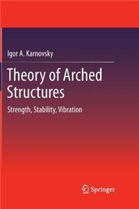 Theory of Arched Structures