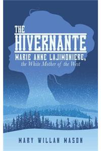 Hivernante: Marie Anne Lajimoniere, the White Mother of the West