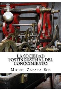Sociedad Postindustrial del Conocimiento: Un enfoque multidisciplinar desde la perspectiva de los nuevos métodos para organizar el aprendizaje
