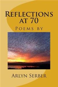 Reflections at 70