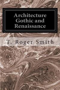 Architecture Gothic and Renaissance