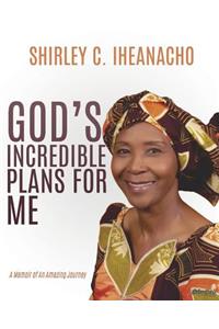 God's Incredible Plans for Me