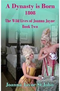 A Dynasty is Born 1808