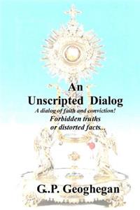 An Unscripted Dialog