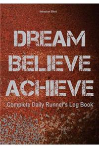 Dream. Believe. Achieve.