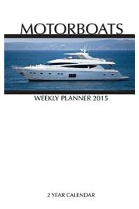 Motor Boats Weekly Planner 2015