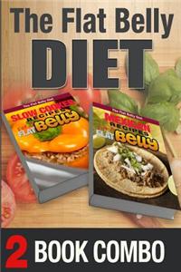 Mexican Recipes for a Flat Belly and Slow Cooker Recipes for a Flat Belly