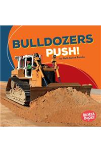 Bulldozers Push!