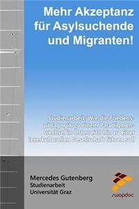 Mehr Akzeptanz für Asylsuchende und Migranten!