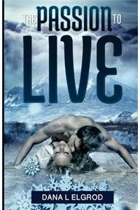 The Passion to Live