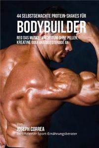 44 Selbstgemachte Protein-Shakes Fur Bodybuilder