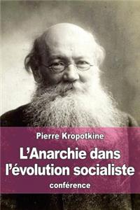 L'Anarchie dans l'évolution socialiste